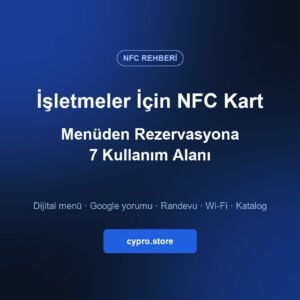 haber-isletme İşletmeler için NFC kart kullanım alanları
