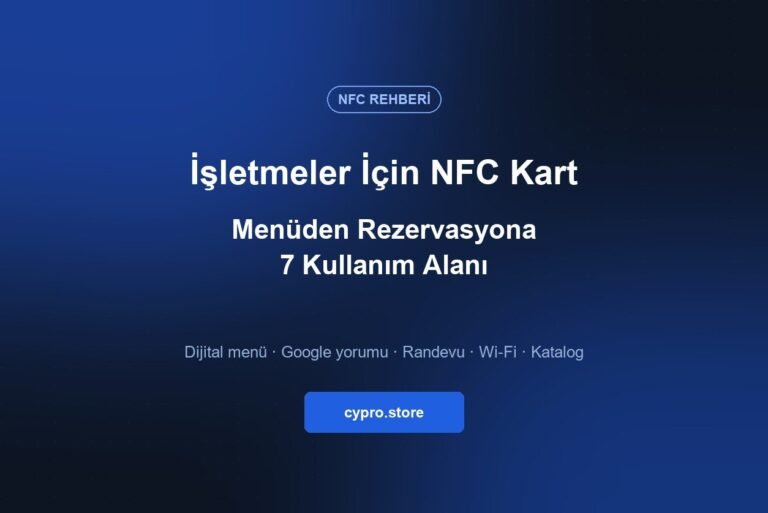 İşletmeler için NFC kart kullanım alanları